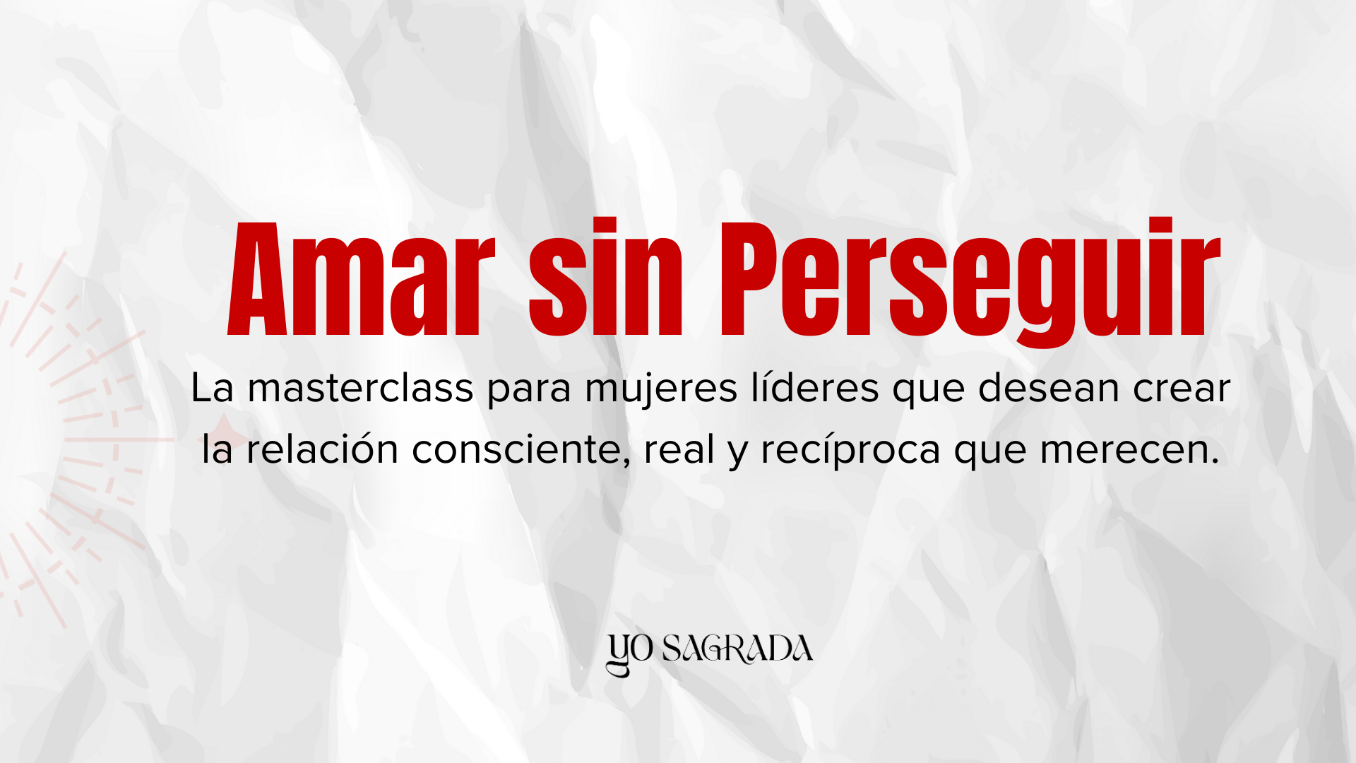 Amar sin Perseguir